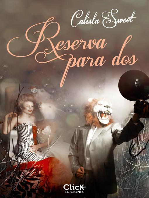Title details for Reserva para dos by Calista Sweet - Available